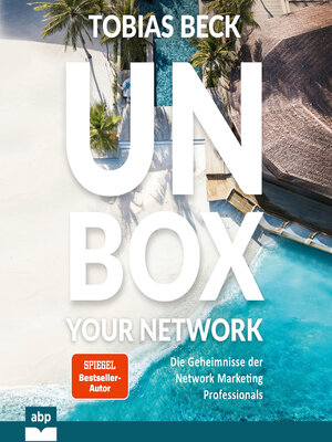 cover image of Unbox your Network--Die Geheimnisse der Network Marketing Professionals (Ungekürzt)